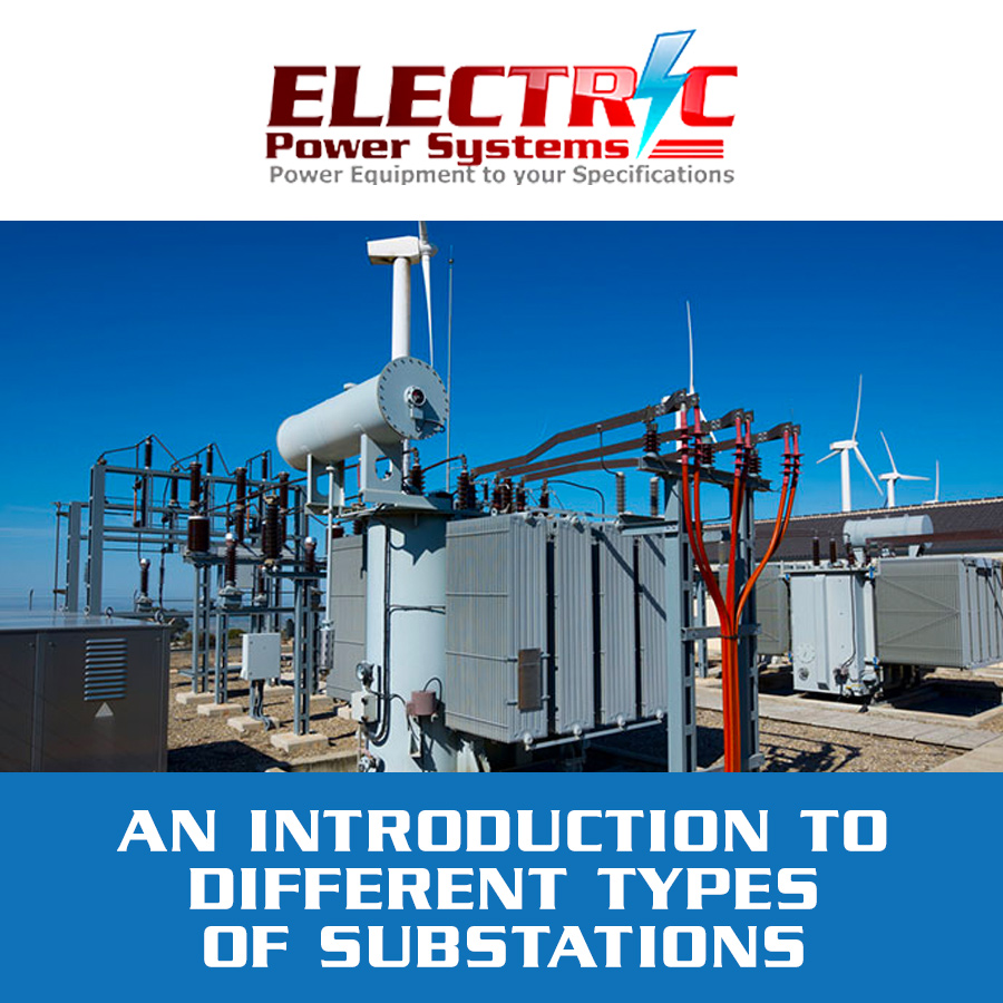 An Introduction to Different Types of Substations
