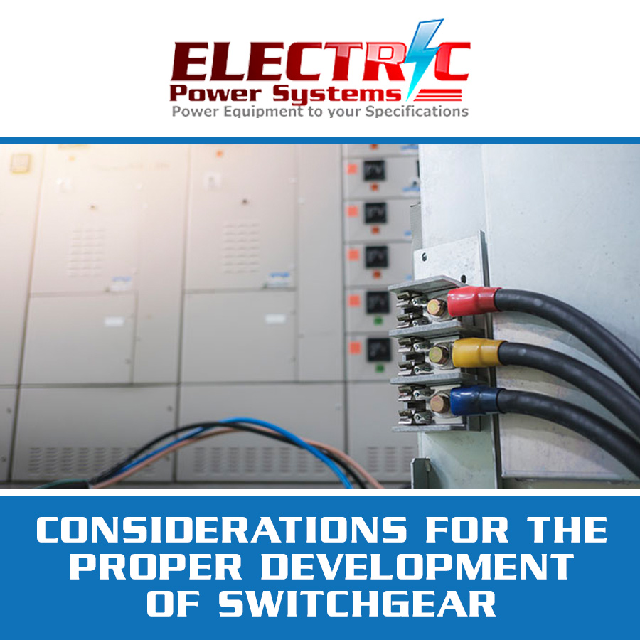 Considerations for the Proper Development of Switchgear